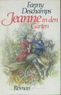 Fanny Deschamps  Jeanne in den Gärten 