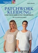 Reuter, Maria  Patchwork- Kleidung und neue kreative Techniken. 