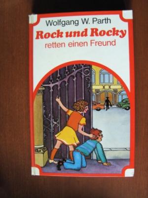 Parth, Wolfgang W.  Rock und Rocky retten einen Freund. 