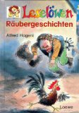 Von Hageni, Alfred  Leselöwen Räubergeschichten. 