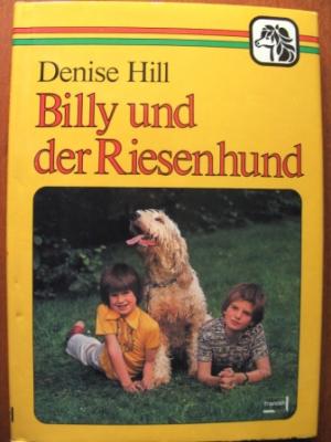 Denise Hill  Billy und der Riesenhund 
