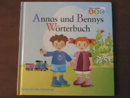   Mein erstes ABC - Annas und Bennys Wörterbuch (GoBo für die Vorschule) 