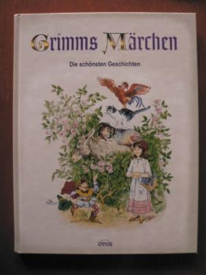 Grimm, Jacob / Grimm, Wilhelm  Grimms Märchen. Die schönsten Geschichten. 