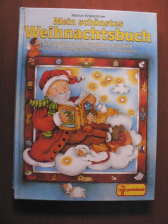 Ernst Anschütz et als.  Mein schönstes Weihnachtsbuch. Geschichten in Großdruckschrift, Lieder mit Noten, Backen, Basteln und Gedichte. 
