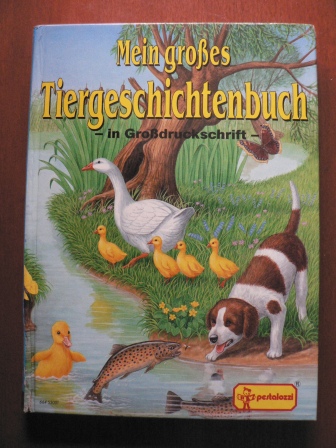 Bob Bamton & Ray Cresswell & Maria Mantovani & Rebecca Searle (Illustr.)/Uwe Müller  Mein großes Tiergeschichtenbuch. 