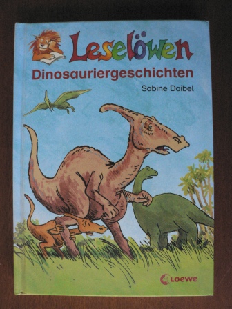 Daibel, Sabine  Leselöwen Dinosauriergeschichten 