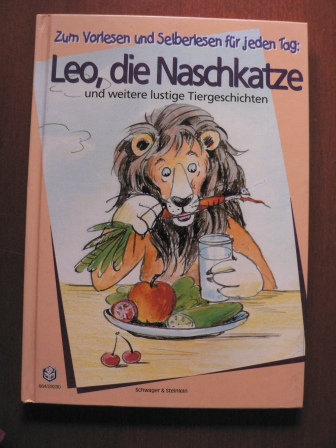   Leo, die Naschkatze und weitere lustige Tiergeschichten. Zum Vorlesen und Selberlesen für jeden Tag. 