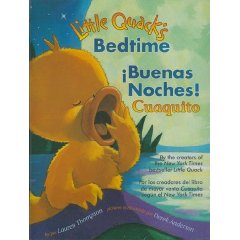 Lauren Thompsen/ Derek Anderson  Little Quack's Bedtime / Buenas Noches! Cuaquito (English/Spanish) 