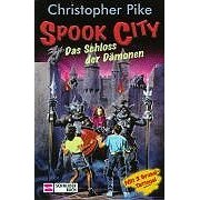 Pike, Christopher  Spook City 06. Das Schloss der Dämonen. (Ab 10 J.). 
