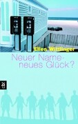 Wittlinger, Ellen  Neuer Name - neues Glück?  (Jugendbuch). 