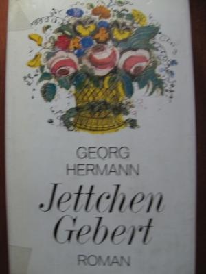 Georg Hermann  Jettchen Gebert. Roman 