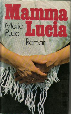Marion Puzo  Mamma Lucia. Roman 