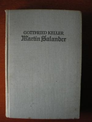Gottfried Keller  Martin Salander. Roman-Sammlung aus Vergangenheit und Gegenwart. Band 41 