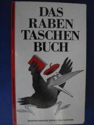 Gerd Haffmans/Thomas Bodmer  Das Raben Taschenbuch. Rabenschwarze starke Geschichten 