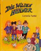 Funke, Cornelia  Die wilden Hühner. (Ab 10 J.). 