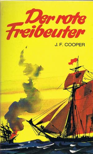 James F. Cooper  Der rote Freibeuter 