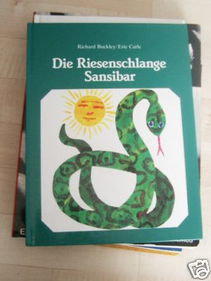 Richard Buckley/Eric Carle/Viktor Christen (Übersetz.)  Die Riesenschlange Sansibar 