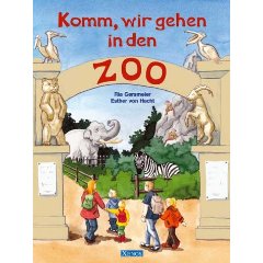 Gersmeier, Ria/Esther von Hacht  Komm, wir gehen in den Zoo. 