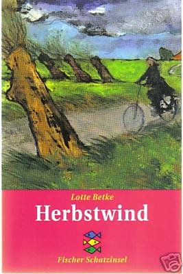 Betke, Lotte  Herbstwind. (Ab 12 J.). (Tb) 