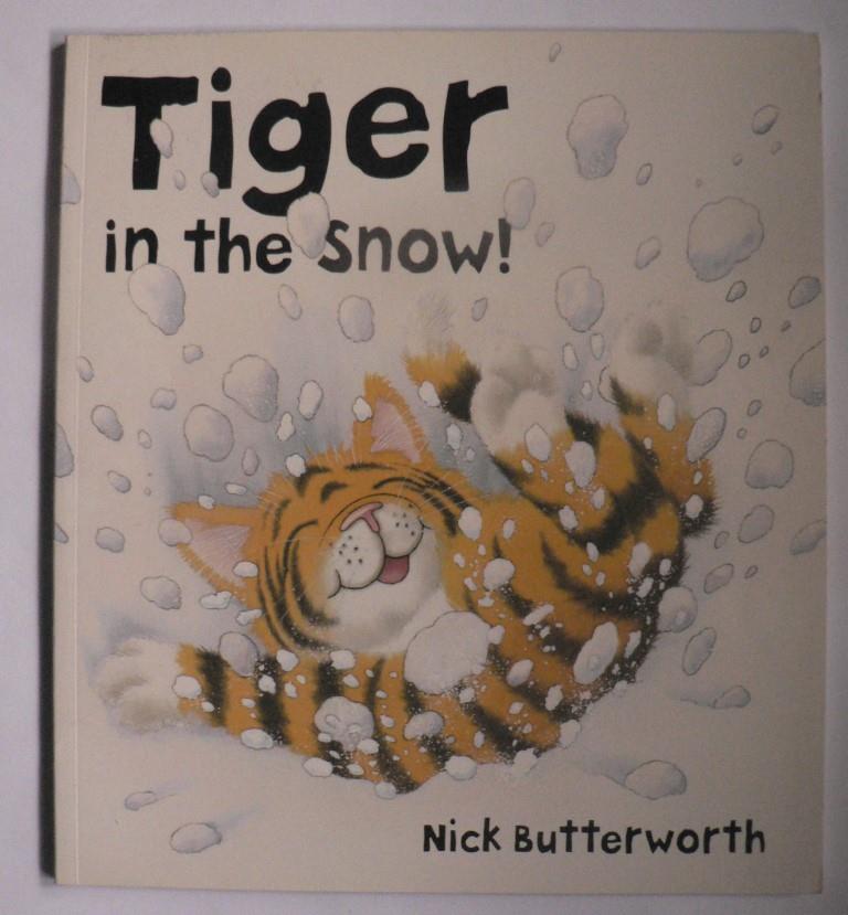 Nick Butterworth  Tiger in the Snow 