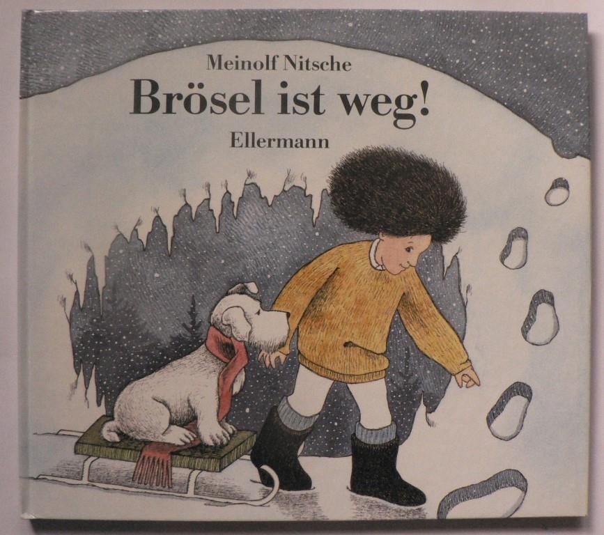 Nitsche, Meinolf  Brösel ist weg! (signiert!) 