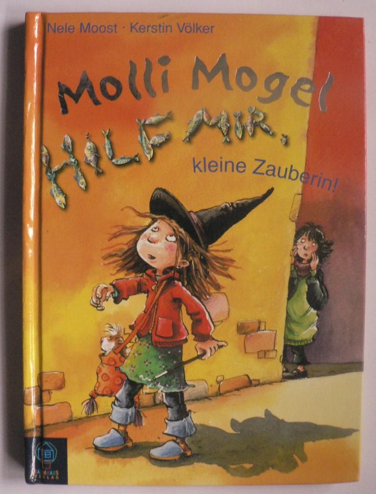 Moost, Nele/Völker, Kerstin  Molli Mogel - Hilf mir, kleine Zauberin! 