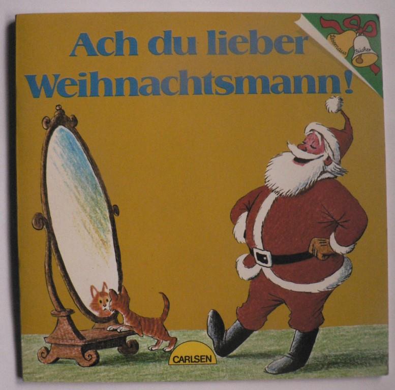 Peet, Bill  Ach du lieber Weihnachtsmann (Lesemaus-Bücher) 