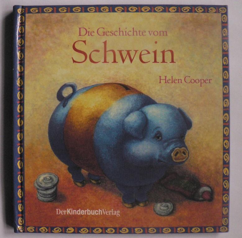 Cooper, Helen/von Bülow, Sabine  Die Geschichte vom Schwein 