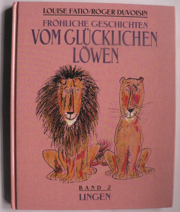 Louise Fatio/Roger Duvoisin  Fröhliche Geschichten vom glückichen Löwen. Band 2 