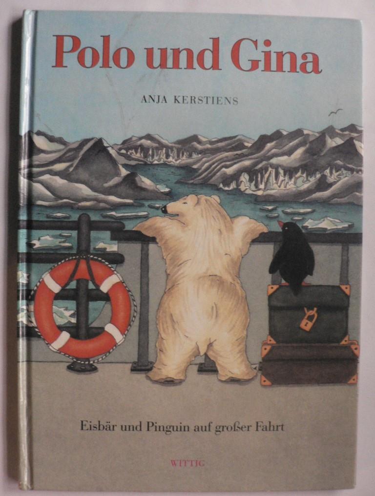 Kerstiens, Anja  Polo und Gina: Eisbär und Pinguin auf großer Fahrt 