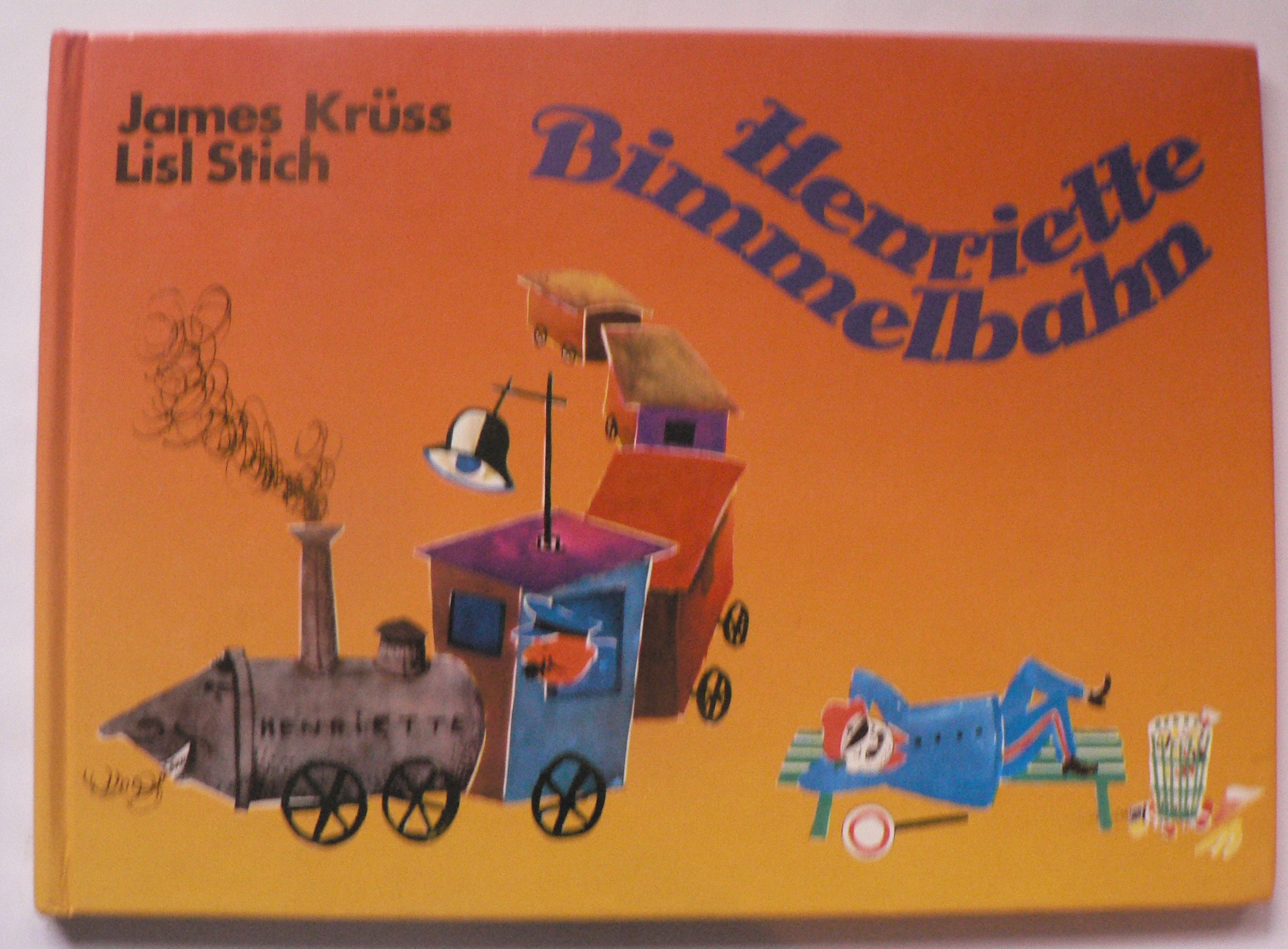 James Krüss/Lisl Stich  Henriette Bimmelbahn 