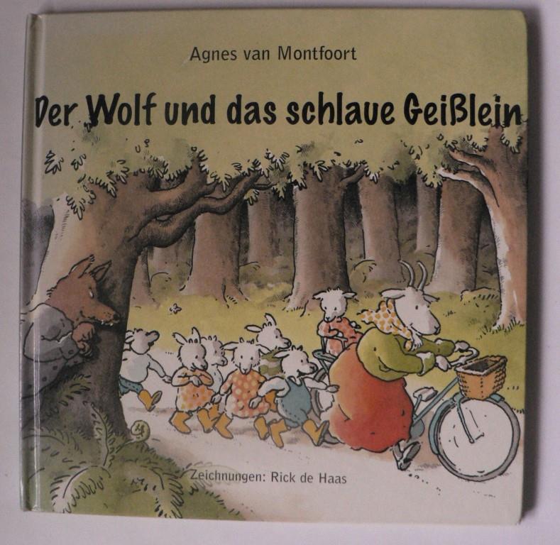 Agnes van Montfoort/Rick de Haas (Illustr.)/Walpurga Ringelspacher (Übersetz.)  Der Wolf und das schlaue Geißlein 