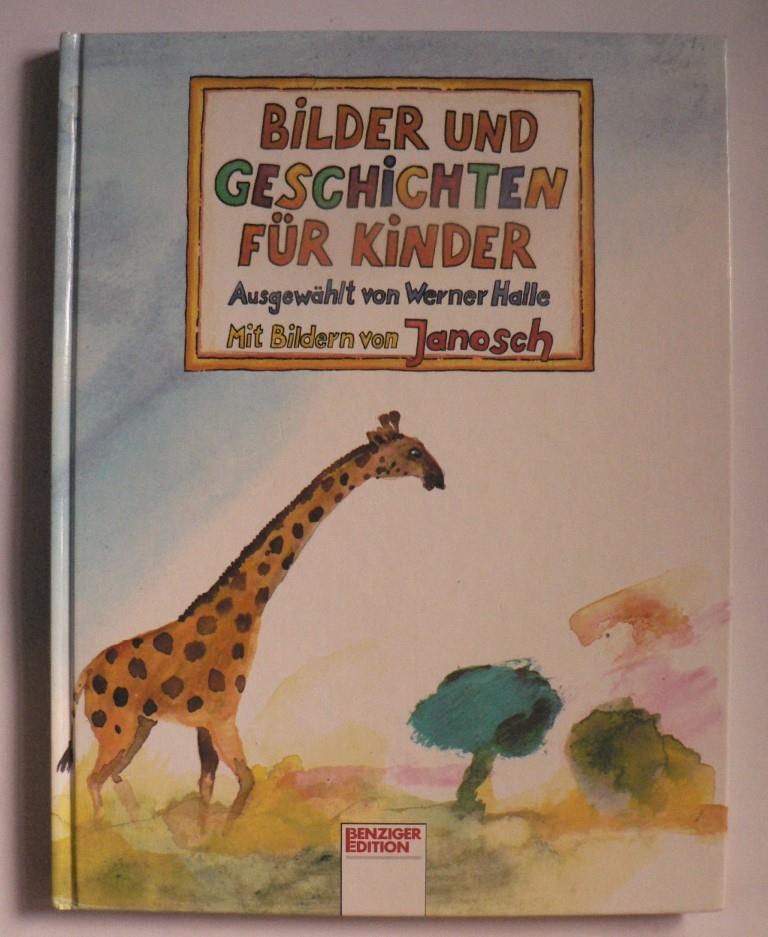 Halle, Werner/Janosch  Bilder und Geschichten für Kinder 