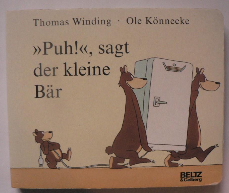 Winding, Thomas/Könnecke, Ole/Stohner, Anu & Nina (Übersetz.)  Puh!, sagt der kleine Bär 