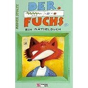 Stolte, Reiner  Der Fuchs. Ein Rätselbuch. (Ab 6 J.). 