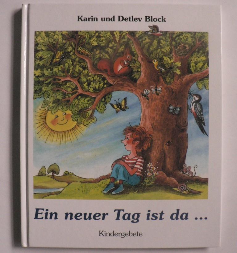 Block, Karin/Block, Detlev/Röder, Gisela  Ein neuer Tag ist da... Kindergebete 