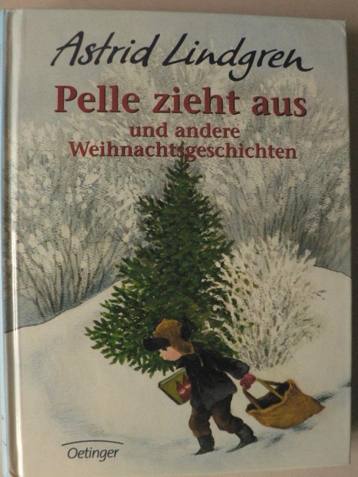 Lindgren, Astrid/Wikland, Ilon (Illustr.)  Pelle zieht aus und andere Weihnachtsgeschichten 