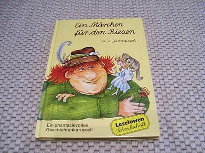 Doris Jannausch/Rolf Rettich (Illustr.)  Ein Märchen für den Riesen. Ein phantasievolles Geschichtenkarussell 