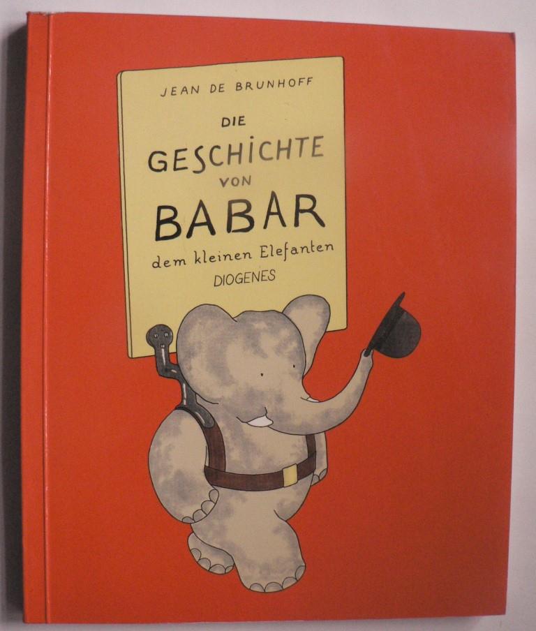 Brunhoff, Jean de  Die Geschichte von Babar, dem kleinen Elefanten 