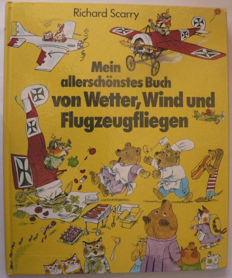 Scarry, Richard  Mein allerschönstes Buch von Wetter, Wind und Flugzeugfliegen 