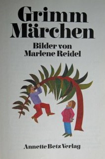 Marlene Reidel (Illustr.)  Grimm Märchen 