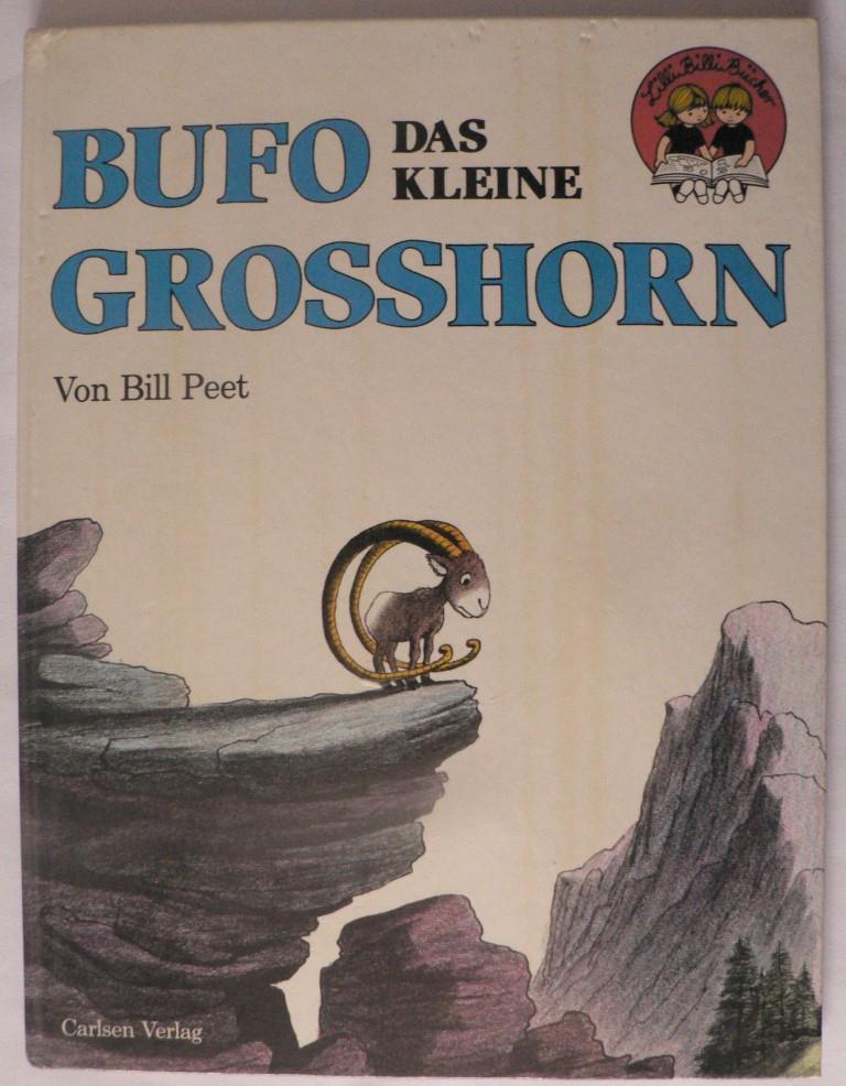 Bill Peet/Schweder-Schreiner, Karin (Übersetz.)  BUFO, das kleine Großhorn (Lilli Billi Bücher) 