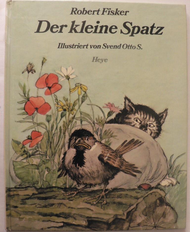 Fisker, Robert / Otto S., Svend  Der  kleine Spatz. 