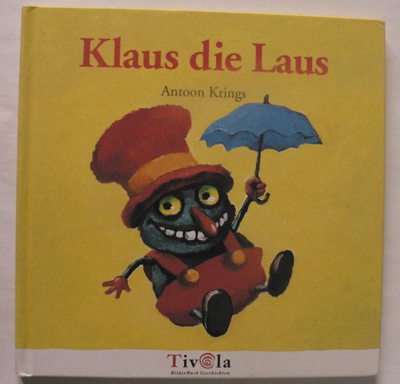 Krings, Antoon/Scheffel, Tobias (Übersetz.)  Klaus, die Laus 