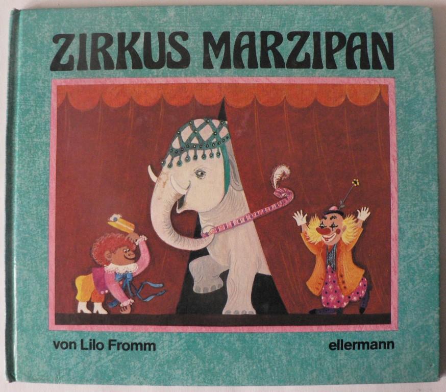 Lilo Fromm  Zirkus Marzipan 
