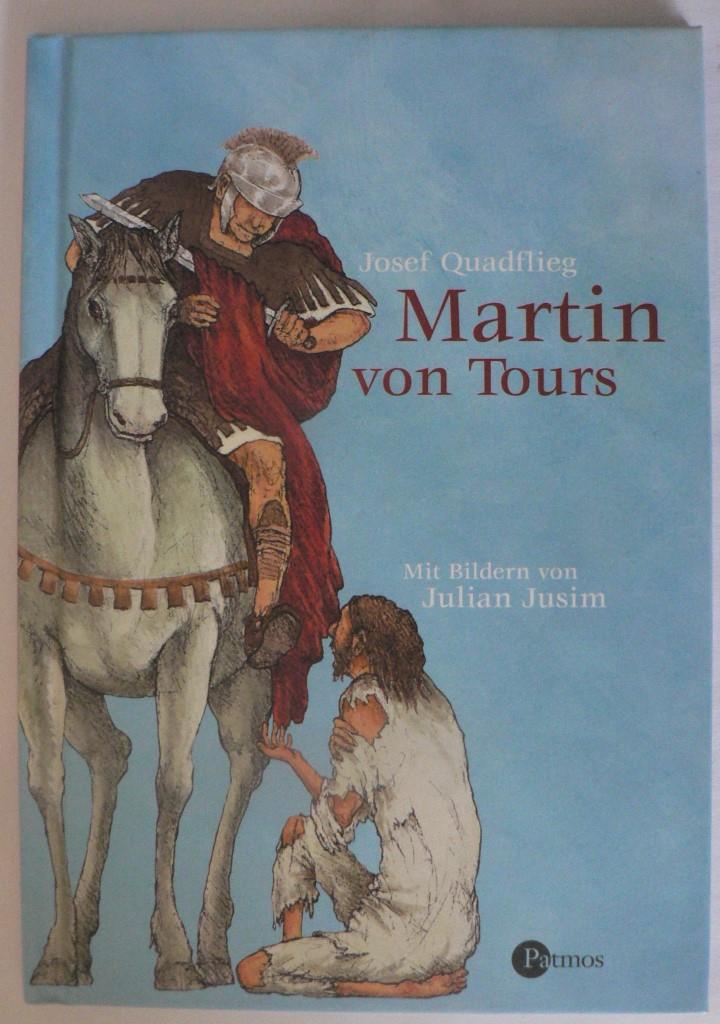 Quadflieg, Josef/Jusim, Julian  Martin von Tours 