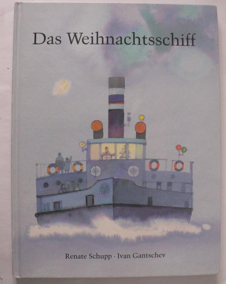 Schupp, Renate/Gantschev, Ivan (Illustr.)  Das Weihnachtsschiff 
