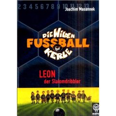 Masannek, Joachim  Die Wilden Fussballkerle 01: Leon, der Slalomdribbler. (Ab 8 J.). 