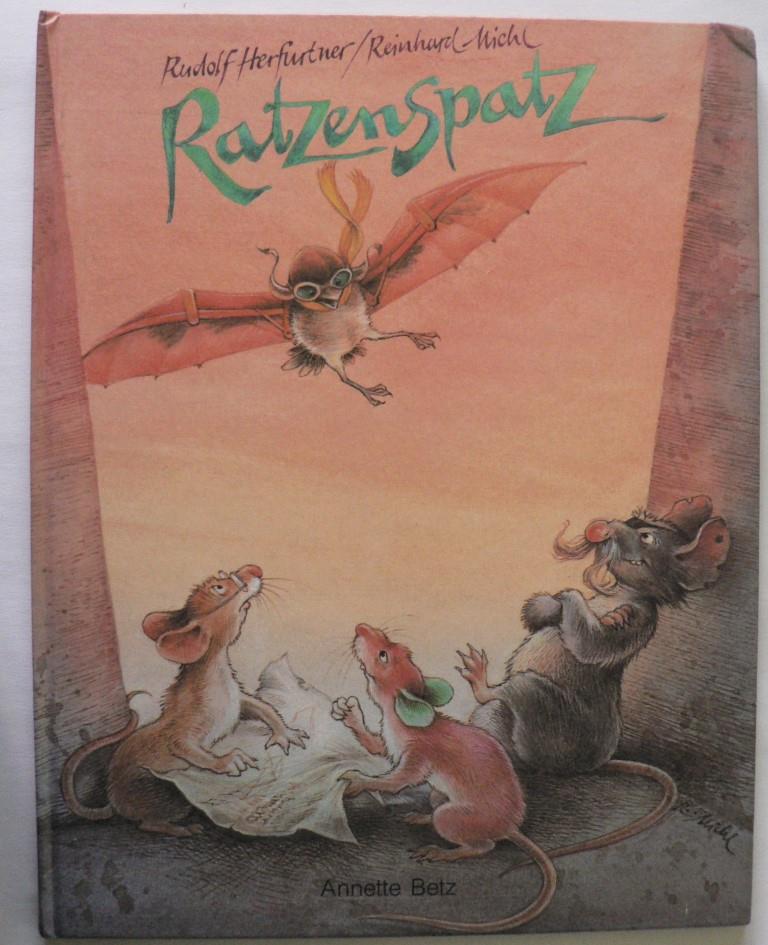Herfurtner, Rudolf/Michl, Reinhard (Illustr.)  Ratzenspatz 