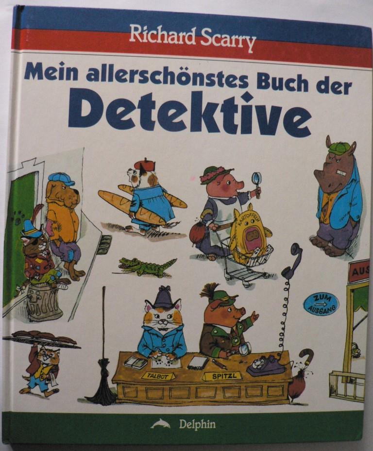 Scarry, Richard  Mein allerschönstes Buch der Detektive 